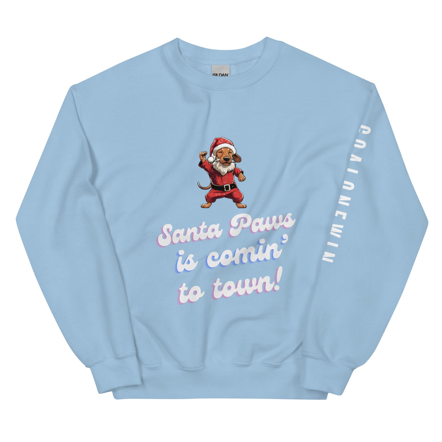Santa Paws Is Comin' To Town! Sweatshirt
